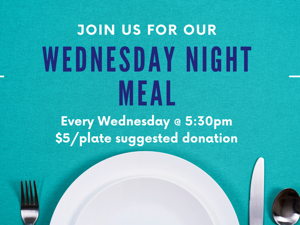 Wednesday Night Meal